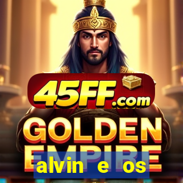 alvin e os esquilos 3 filme completo dublado